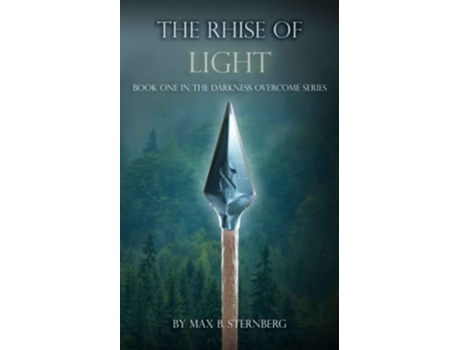 Livro The Rhise Of Light Book One in the Darkness Overcome Series de Max B Sternberg (Inglês)