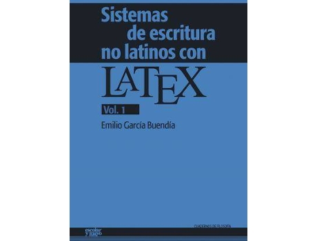 Livro Sistemas de escritura no latinos con LATEX 1 de Emilio Garcia Buendia (Espanhol)
