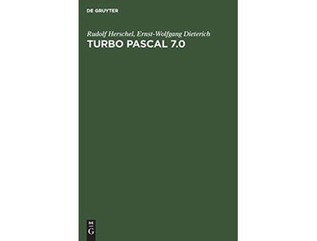 Livro Turbo Pascal 70 German Edition de Rudolf Herschel e Ernst-Wolfgang Dieterich (Alemão - Capa Dura)