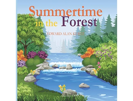 Livro Summertime in the Forest de Edward Alan Kurtz (Inglês)