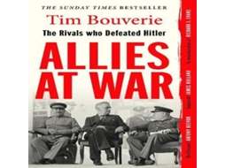 Livro Allies at War The Rivals Who Defeated Hitler de Tim Bouverie (Inglês)