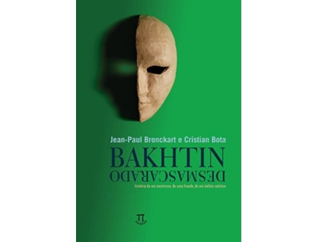Livro Bakthin Desmascarado - Historia De Um Mentiroso de BRONCKART (Português do Brasil)