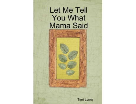 Livro Let Me Tell You What Mama Said Terri Lyons (Inglês)