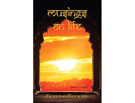 Livro Musings on Life Poems and Stories de Gurudas Gulwadi (Inglês)