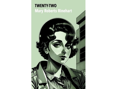 Livro Twenty-Two de Mary Roberts Rinehart (Inglês)