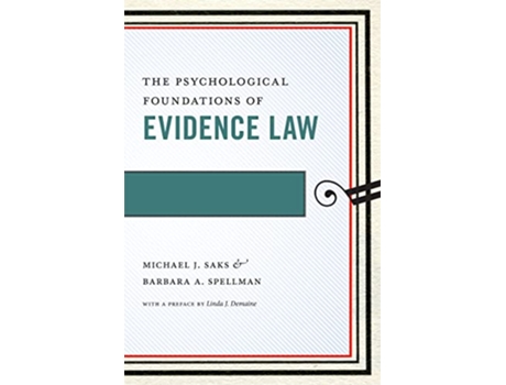 Livro Psychological Foundations of Evidence Law de Michael J Saks e Barbara A Spellman (Inglês - Capa Dura)