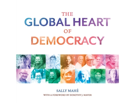 Livro The Global Heart of Democracy de Sally Mahé (Inglês)