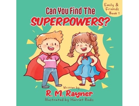 Livro Emily and Friends - Can You Find The SUPERPOWERS? de R M Rayner (Inglês)