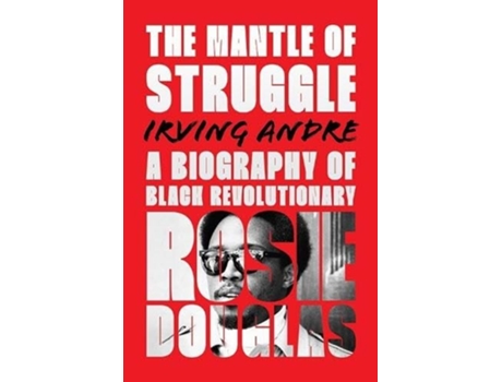 Livro The Mantle Of Struggle De Irving Andre (inglês)