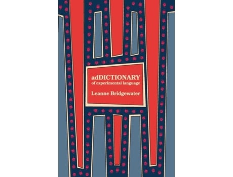 Livro Addictionary Of Experimental Language De Leanne Bridgewater (inglês)