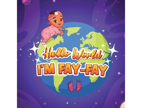 Livro Hello World Im Fay-Fay de Antoinette Fran-lapearl Mason-King (Inglês)