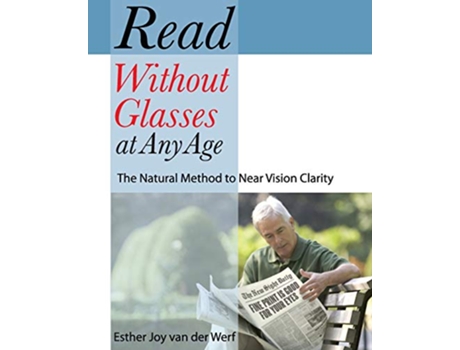 Livro Read Without Glasses at Any Age The Natural Method to Near Vision Clarity de Esther Joy van der Werf (Inglês)