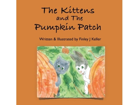 Livro The Kittens And The Pumpkin Patch De Keller, Finley Et Al. (inglês)
