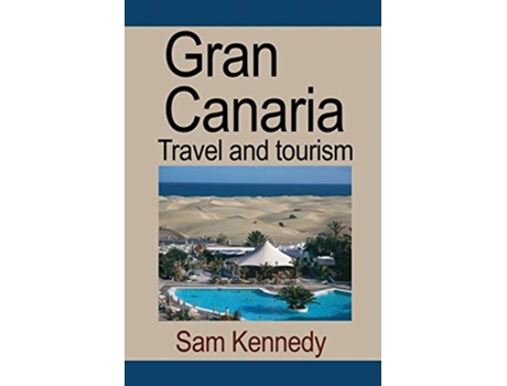 Livro Gran Canaria Travel and tourism de Kennedy Sam (Inglês)