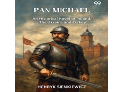 Livro Pan MichaelAn Historical Novel Of Poland The Ukraine And Turkey de Henryk Sienkiewicz (Inglês)