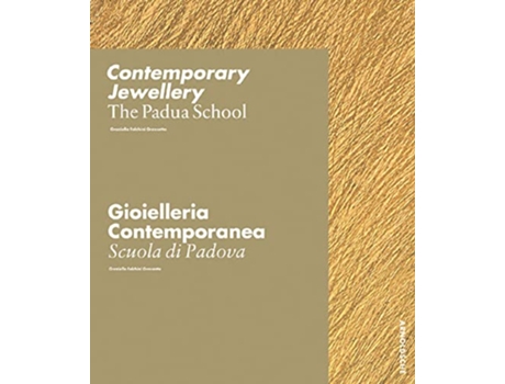 Livro Contemporary Jewellery The Padua School Gioielleria Contemporanea La Scuola di Padova de Graziella Folchini Grassetto (Inglês - Capa Dura)