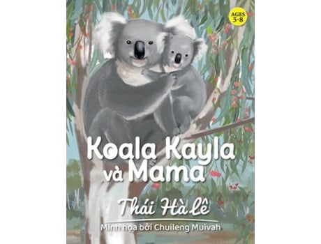 Livro Koala Kayla Và Mama De Thai Ha Le (vietnamita)