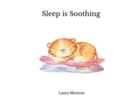 Livro Sleep is Soothing de Laura Shenton (Inglês)