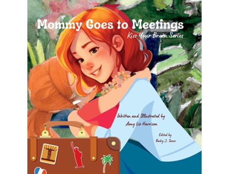 Livro Mommy Goes to Meetings de Amy Liz Harrison (Inglês)