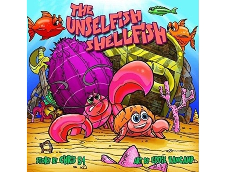 Livro The Unselfish Shellfish De Chris 51 (inglês)