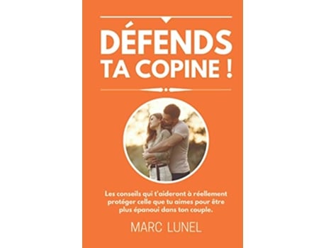 Livro Défends ta copine French Edition de Marc Lunel (Francês)