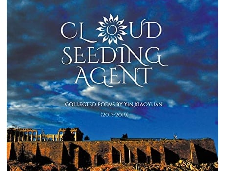 Livro Cloud Seeding Agent Collected Poems 20132019 de Xiaoyuan Yin (Inglês)