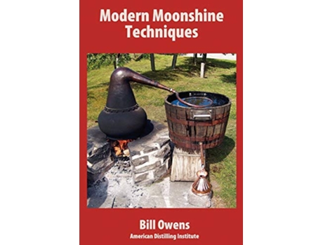 Livro Modern Moonshine Techniques de Bill Owens (Inglês)