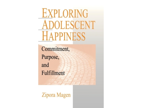 Livro Exploring Adolescent Happiness: Commitment, Purpose, and Fulfillment Zipora Magen (Inglês)
