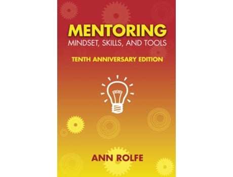 Livro Mentoring Mindset, Skills, And Tools 10th Anniversary Edition De Ann Rolfe (inglês - Capa Dura)