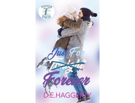 Livro Just For Forever a surprise pregnancy small town romantic comedy de DE Haggerty (Inglês)