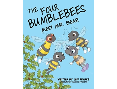 Livro The Four Bumblebees Meet Mr Bear de Jeff Franks (Inglês)