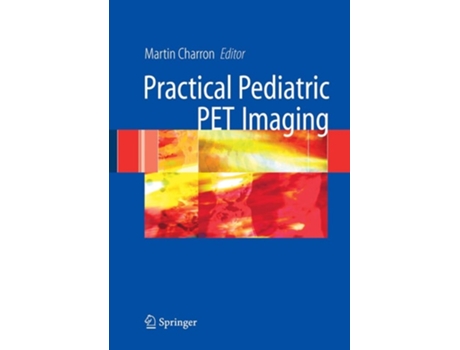 Livro Pediatric Pet Imaging De Martin Charron (inglês)