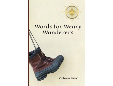 Livro Words for Weary Wanderers de Victoria Grace (Inglês)