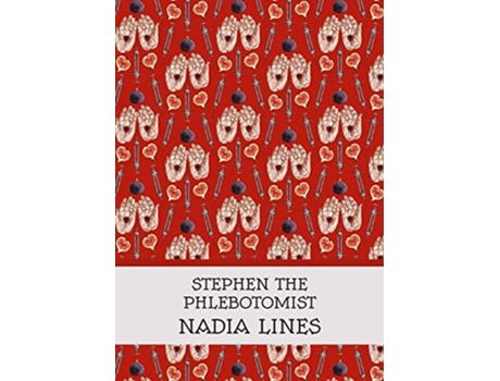 Livro Stephen the Phlebotomist de Nadia Lines (Inglês)