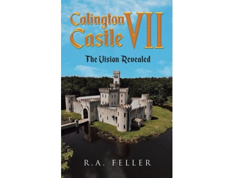 Livro Calington Castle VII The Vision Revealed de RA Feller (Inglês)
