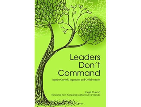 Livro Leaders Dont Command de Jorge Cuervo (Inglês)