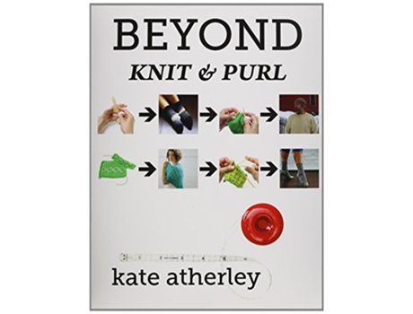 Livro Beyond Knit and Purl de Kate Atherley (Inglês)