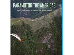 Livro Paramotor the Americas de Glenn Tupper (Inglês - Capa Dura)