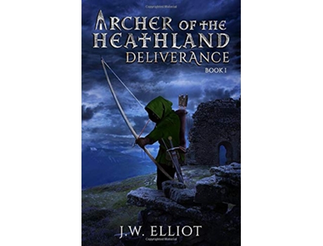 Livro Archer of the Heathland Deliverance Book 1 de JW Elliot (Inglês)