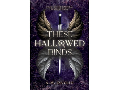 Livro These Hallowed Binds de A M Daylin (Inglês)