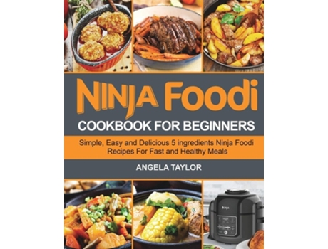 Livro Ninja Foodi Cookbook For Beginners De Angela Taylor (inglês)