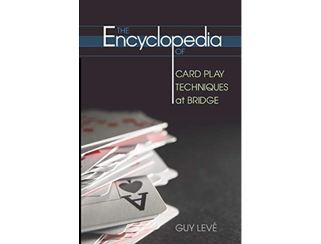Livro The Encyclopedia of Card Play Techniques at Bridge de Guy Leve (Inglês)