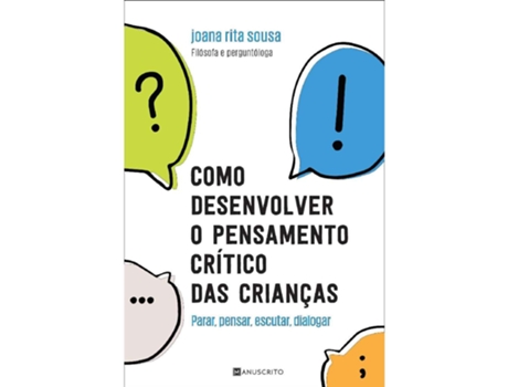 Livro Como Desenvolver O Pensamento Crítico Das Crianças De Joana Rita Sousa De Joana Rita Sousa (português)