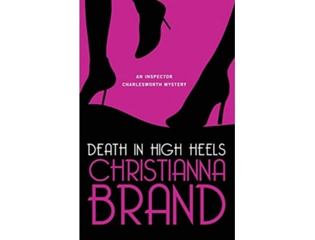 Livro Death in High Heels The Inspector Charlesworth Mysteries de Christianna Brand (Inglês)