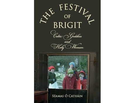 Livro The Festival of Brigit de Séamas Ócatháin (Inglês)