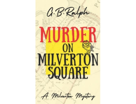 Livro Murder on Milverton Square The Milverton Mysteries de G B Ralph (Inglês)