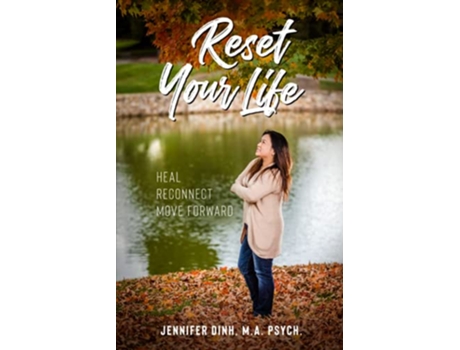 Livro Reset Your Life Heal Reconnect Move Forward de Jennifer Dinh (Inglês)