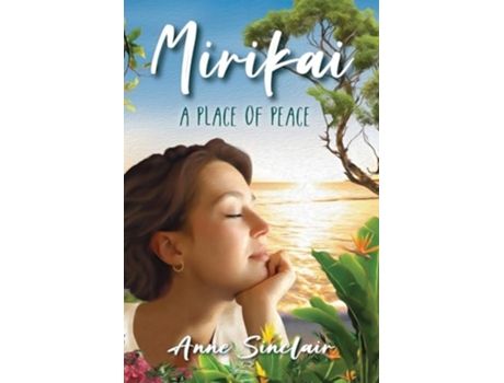 Livro MIRIKAI A Place of Peace de Anne Sinclair (Inglês)