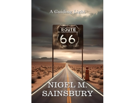 Livro Route 66 A Guiding Light de Nigel M Sainsbury (Inglês)
