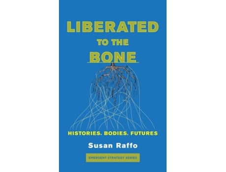 Livro Liberated to the Bone de Susan Raffo (Inglês)